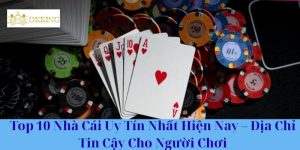 Top 10 Nhà Cái Uy Tín Nhất Hiện Nay – Địa Chỉ Tin Cậy Cho Người Chơi